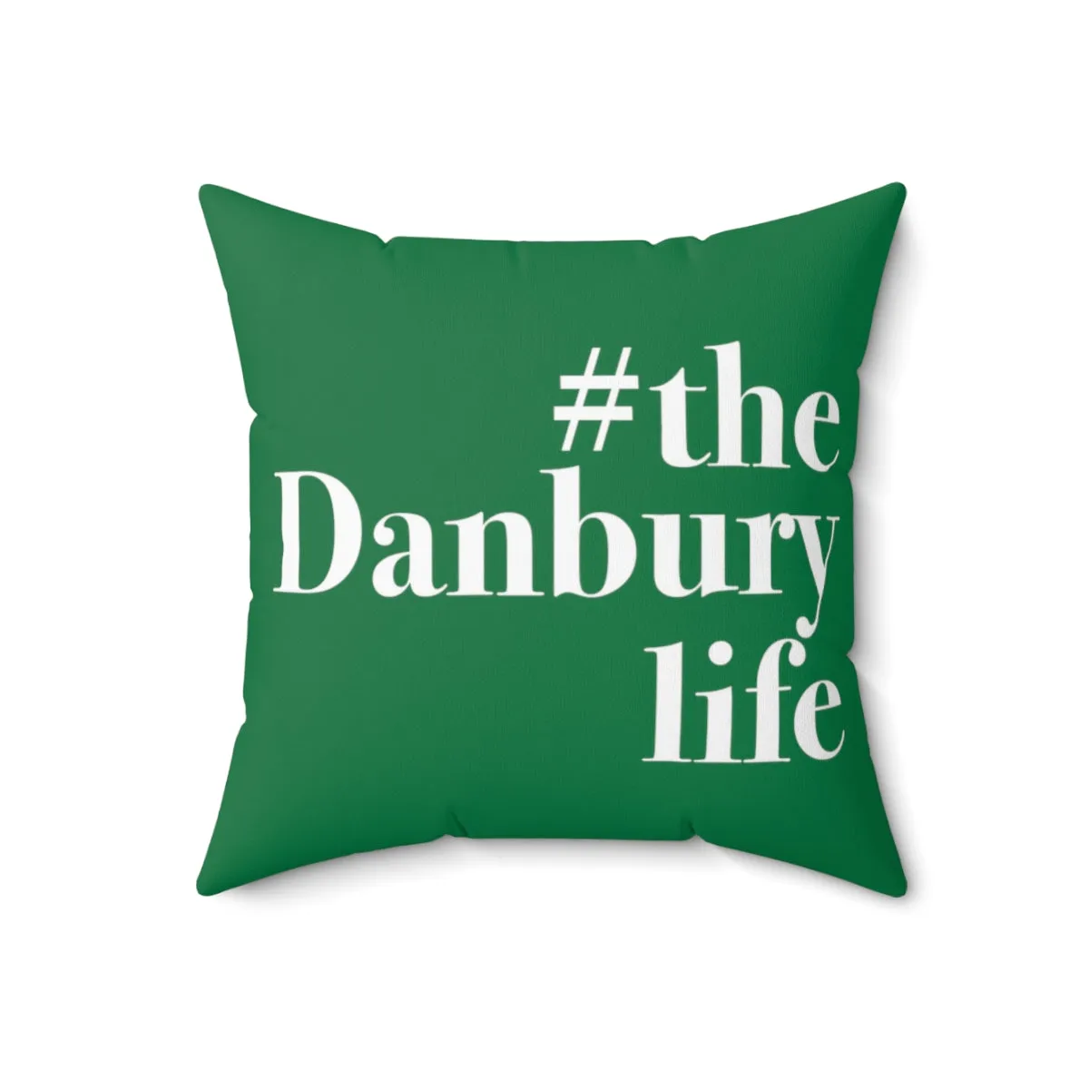 #thedanburylife Spun Polyester Square Pillow