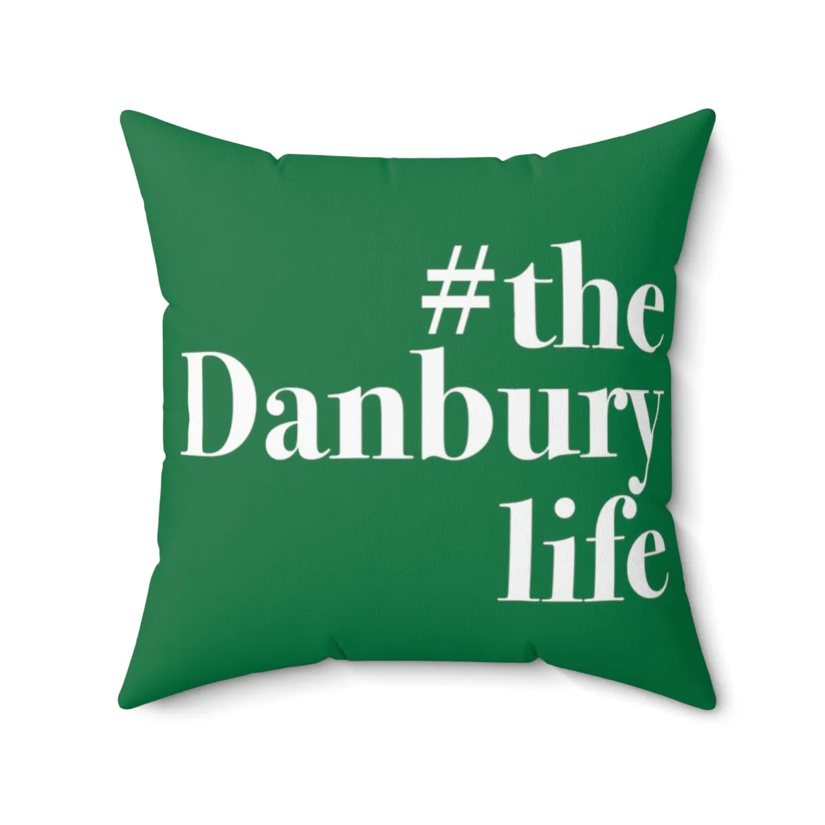 #thedanburylife Spun Polyester Square Pillow