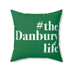 #thedanburylife Spun Polyester Square Pillow